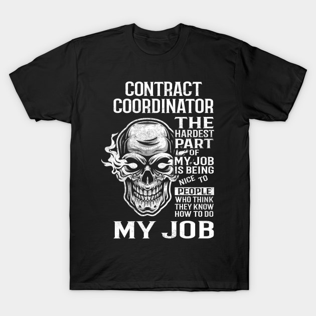 Contract Coordinator T Shirt - The Hardest Part Gift Item Tee T-Shirt by candicekeely6155